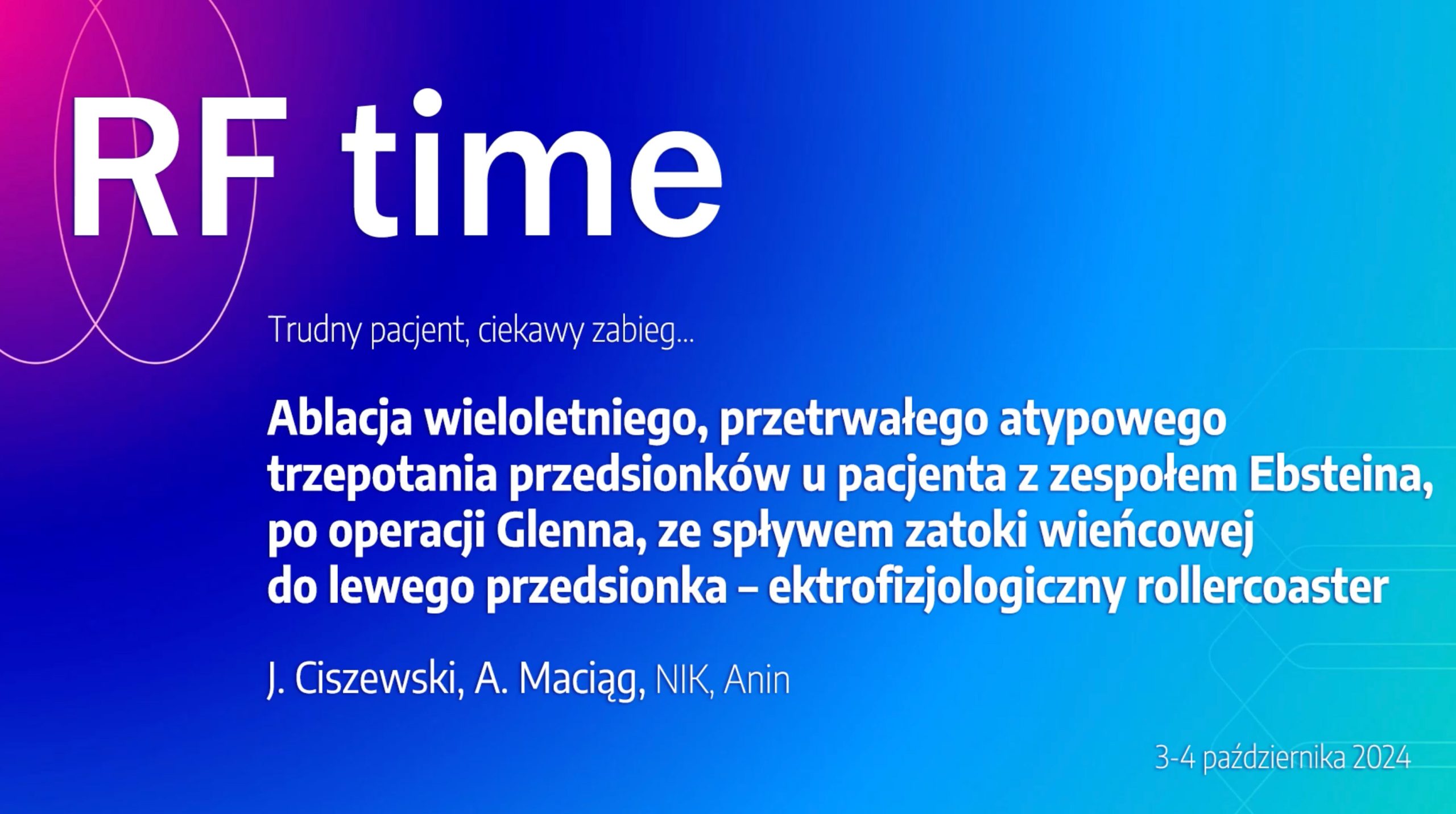 Ablacja atypowego AFL u pacjenta z zespołem Ebsteina, po operacji Glenna... | RFtime 2024 Ablacja atypowego AFL u pacjenta z zespołem Ebsteina, po operacji Glenna... | RFtime 2024